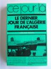 Le dernier jour de l'Algérie française. 1er juillet 1962