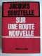 Jacques Soustelle - Sur une route nouvelle