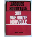 Jacques Soustelle - Sur une route nouvelle