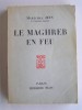 Maréchal Alphonse Juin - Le Maghreb en feu - Le Maghreb en feu