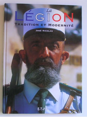 José Nicolas - La Légion. Tradition et modernité
