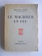 Maréchal Alphonse Juin - Le Maghreb en feu