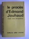 Anonyme - Le procès d'Edmond Jouhaud. Compte rendu sténographique