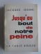 Maître Jacques Isorni - Jusqu'au bout de notre peine