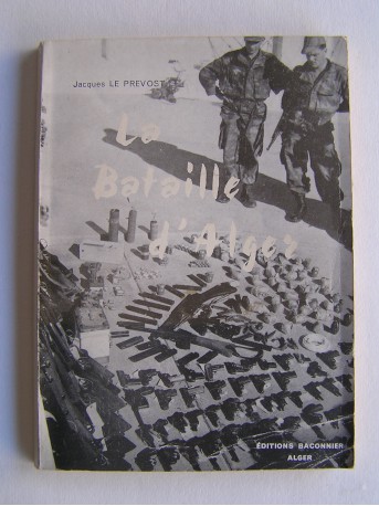 Jacques Le Prévost - La bataille d'Alger