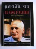 Jean-Claude Pérez - Le sang d'Algérie. Histoire d'une trahison permanente - Le sang d'Algérie. Histoire d'une trahison permanente