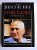 Jean-Claude Pérez - Le sang d'Algérie. Histoire d'une trahison permanente