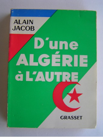 Alain Jacob - D'une Algérie à l'autre