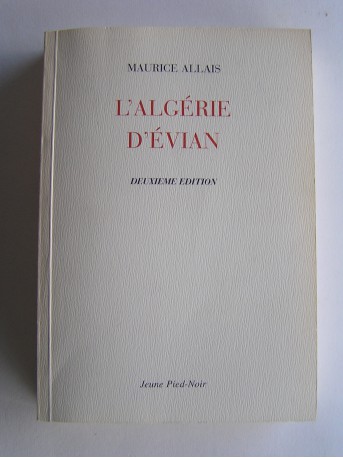 Maurice Allais - L'Algérie d'Evian