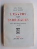 André Euloge et Antoine Moulinier - L'envers des Barricades. Vingt mois d'insurrection à Alger - L'envers des Barricades. Vingt mois d'insurrection à Alger