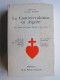 Robert Martel - La contrerévolution en Algérie. De l'Algérie française à l'invasion soviétique