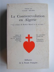 La contrerévolution en Algérie. De l'Algérie française à l'invasion soviétique
