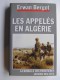 Erwan Bergot - La guerre des appelés en Algérie. La bataille des frontières. Janvier - Mai 1958