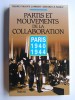 Pierre-Philippe Lambert et Gérard Le Marec - Partis et mouvements de la collaboration. Paris. 1940 - 1944 - Partis et mouvements de la collaboration. Paris. 1940 - 1944