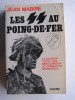 Jean Mabire - Les SS au poing-de-fer. La division "Götz von Berlichingen" au combat en Normandie - Les SS au poing-de-fer. La division "Götz von Berlichingen" au combat en Normandie