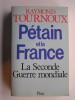 Pétain et la France. La Seconde Guerre mondiale