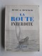 Henry de Monfreid - La route interdite