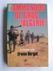 Erwan Bergot - Commandos de choc "Algérie". Le dossier rouge. Services Secrets contre F.L.N. - Commandos de choc "Algérie". Le dossier rouge. Services Secrets contre F.L.N.