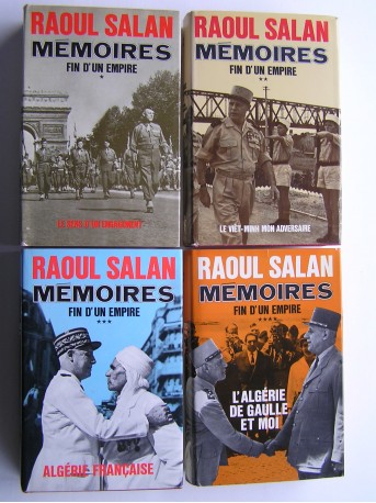 Général Raoul Salan - Mémoires. Fin d'un Empire. Tome 1 à 4