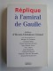 Collectif - Réplique à l'amiral De Gaulle
