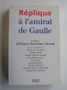 Collectif - Réplique à l'amiral De Gaulle - Réplique à l'amiral De Gaulle