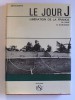 Al Hine - Le Jour J. Libération de la France - Le Jour J. Libération de la France