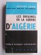 Robert Aron - Les origines de la guerre d'Algérie