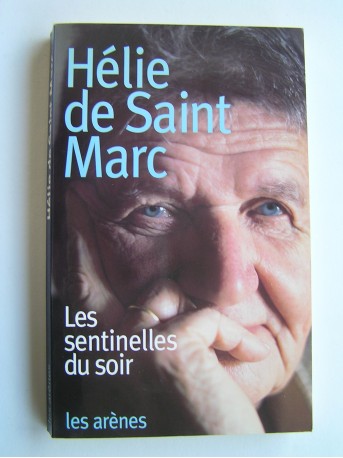 Hélie de Saint-Marc - Les sentinelles du soir