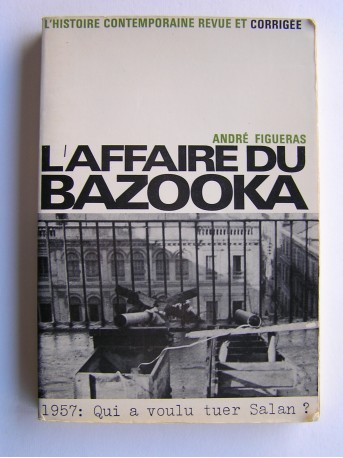 André Figueras - L'affaire du bazooka