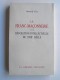 Bernard Faÿ - La Franc-Maçonnerie et la révolution intellectuelle du XVIIIè siècle