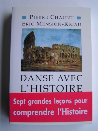 Pierre Chaunu et Eric Mension-Rigau - Danse avec l'Histoire