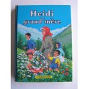 Johanna Spyri - Heidi grand'mère