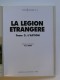 Yves Debay - La Légion Etrangère. Tradition et action