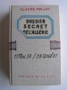 Claude Paillat - Dossier secret de l'Algérie. 13 mai 58 / 28 avril 61 - Dossier secret de l'Algérie. 13 mai 58 / 28 avril 61