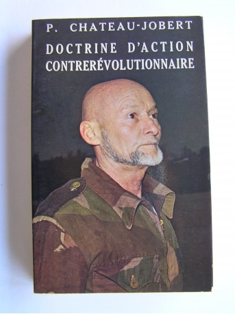 Colonel Pierre Chateau-Jobert - Doctrine d'action contrerévolutionnaire