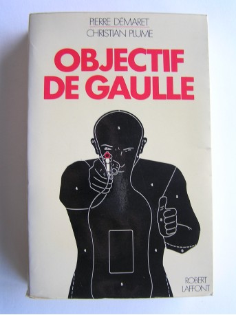 Pierre Démaret - Objectif De Gaulle