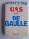 Jacques Delarue - L'O.A.S. contre De Gaulle