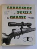 Dominique Venner - Le livre des armes. Carabines et fusils de chasse - Le livre des armes. Carabines et fusils de chasse