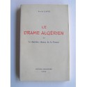 Louis Lavie - Le drame algérien ou la dernière chance pour la France