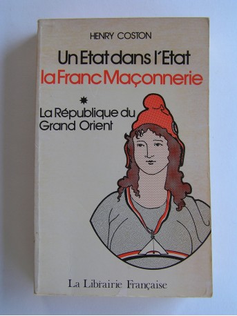 Henry Coston - La République du Grand Orient. Un état dans l'Etat: la Franc-Maçonnerie