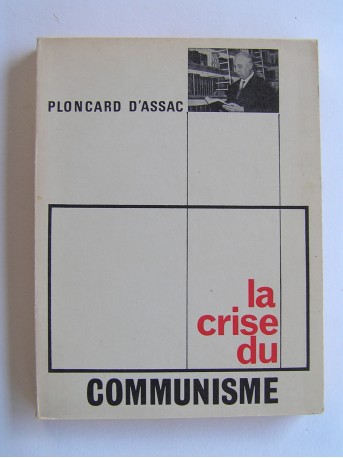 Jacques Ploncard d'Assac - La crise du communisme