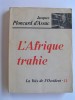 Jacques Ploncard d'Assac - L'Afrique trahie - L'Afrique trahie
