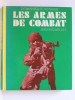 Dominique Venner - Les armes de combat individuelles - Les armes de combat individuelles