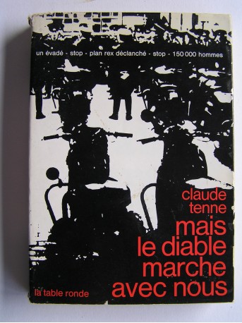 Claude Tenne - Mais le diable marche avec nous