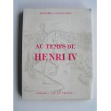Marguerite Savigny-Vesco - Au temps de Henri IV