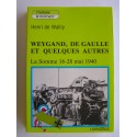 Henri de Wailly - Weygand, De Gaulle et quelques autres. La Somme 16-28 mai 1940