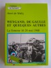 Henri de Wailly - Weygand, De Gaulle et quelques autres. La Somme 16-28 mai 1940 - Weygand, De Gaulle et quelques autres. La Somme 16-28 mai 1940