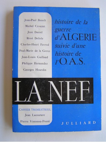 Collectif - La Neff. Histoire de la guerre d'Algérie suivie d'une histoire de l'O.A.S.