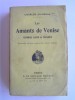 Charles Maurras - Les amants de Venise. Georges Sand et Musset - Les amants de Venise. Georges Sand et Musset