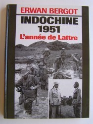 Indochine 1951. L'année de Lattre